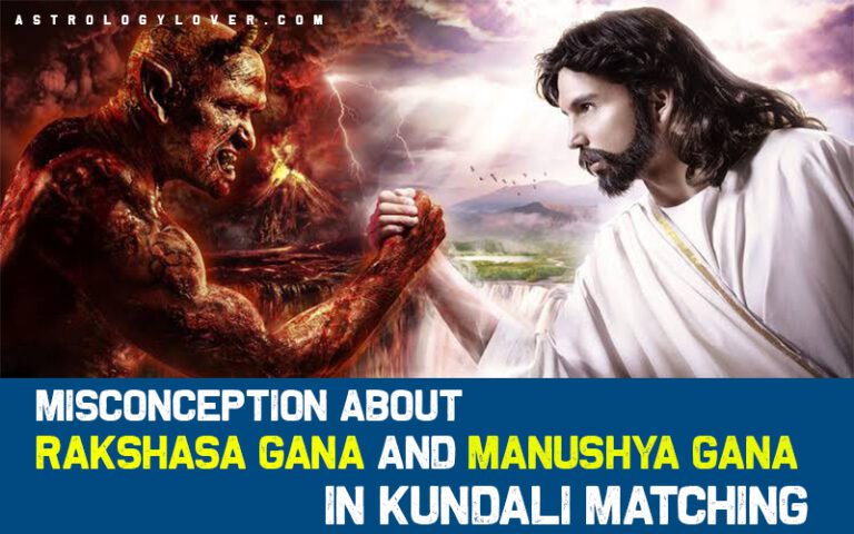 Misconception About Rakshasa Gana And Manushya Gana in Kundali Matching
